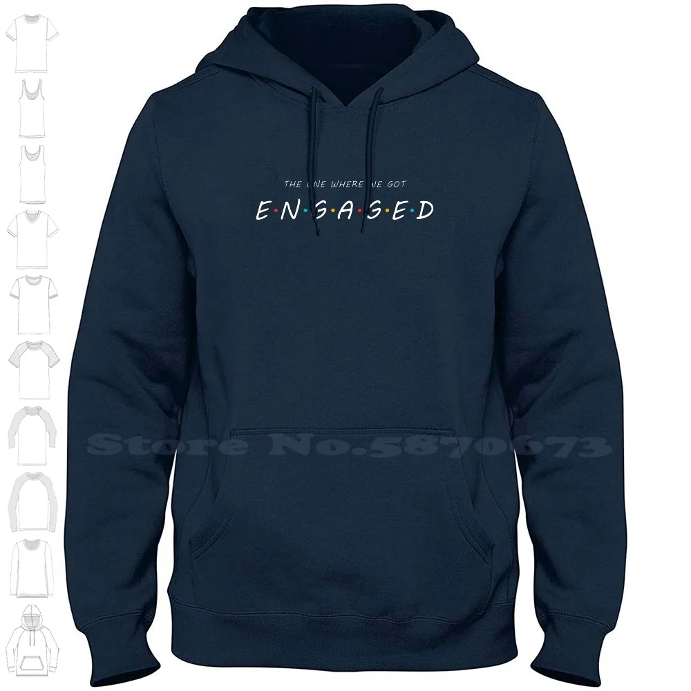 

The One Where We Got Engaged Hoodies Sweatshirt For Men Women Briansmith84 Friends Friends Show Friends Sitcom Tv Show Quotes