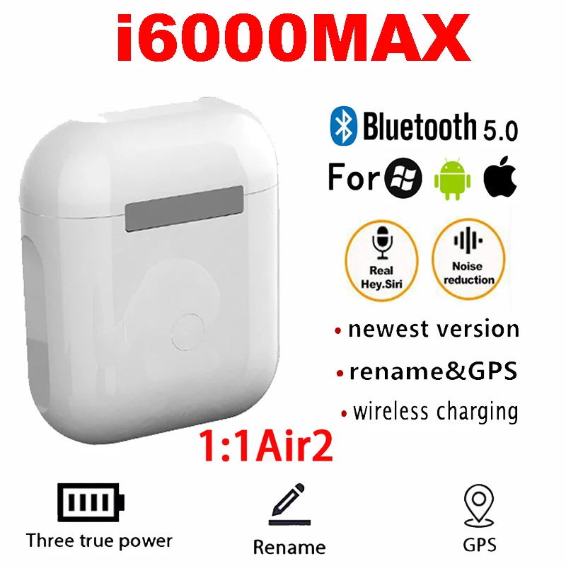 

2021 New i6000MAX TWS 1:1 GPS Rename Wireless Bluetooth Headsets PKi7 i11 i14 i15 i16 i18 i30 i10 i20 i1000 PLUS i5000 i90000PRO