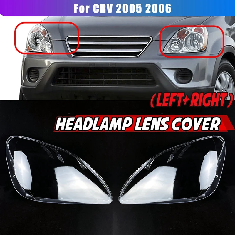 

Pair Left+Right for Honda CRV CR-V 2005 2006 Car Headlight Lens Cover Head Light Lamp Lampshade Front Light Lens Shell