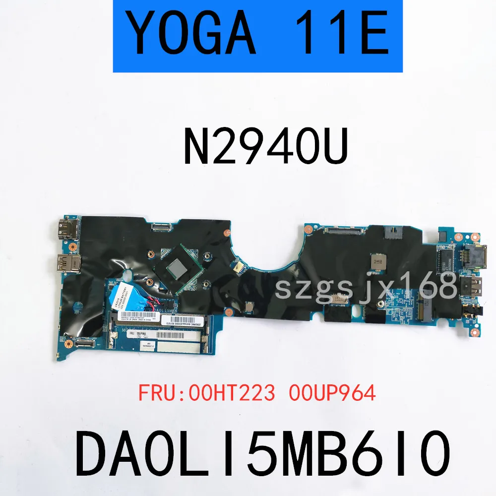 00HT223 00UP964 материнская плата для ноутбука Lenovo Thinkpad YOGA 11E DA0LI5MB6I0 SR1YV N2940 CPU 100%