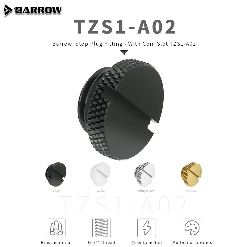 

Barrow TZS1-A02 Stop plug,Slotted Minus Straight Screw,Black/Silver/White/Gold,Hand Twist,water cooler heatsink gadget fitting