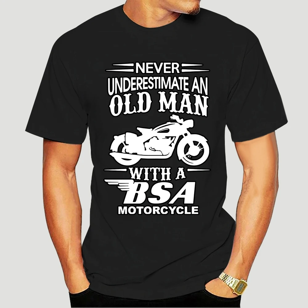 Never Underestimate an Old Man with a BSA Motorcycles Bike Funny Mens T Shirt Summer Fashion Tee 5095X