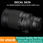 Z58mm F0.95Noct  58 0,95 Виниловая пленка для объектива NIKON NIKKOR Z 58mm f0,95 S NOCT наклейка для объектива защитная пленка