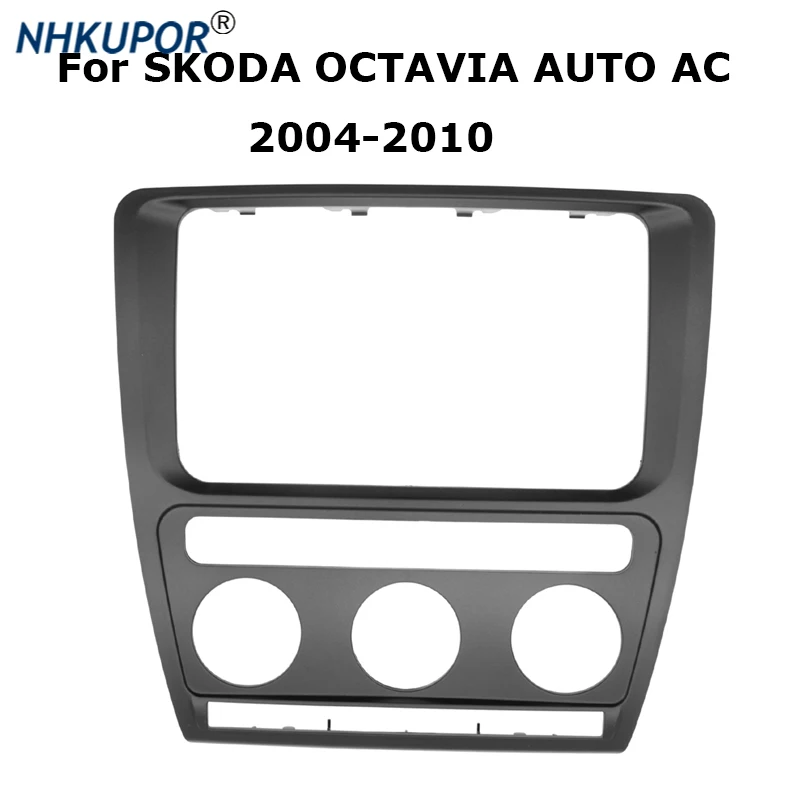 Монтажная панель для приборной панели автомобиля SKODA OCTAVIA AUTO AC 2004-2010 аудио стерео