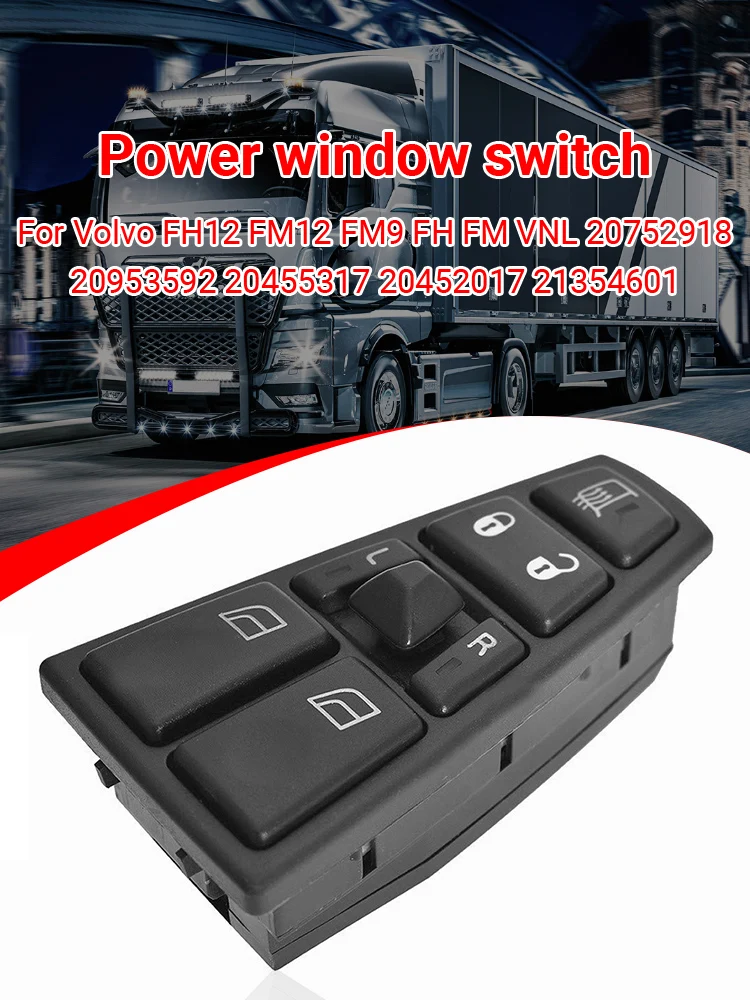 

Electric Car Window Switch For VOLVO FH12 FM12 FM9 FH FM VNL 20752918 20953592 20455317 20452017 21354601 Auto Accessories
