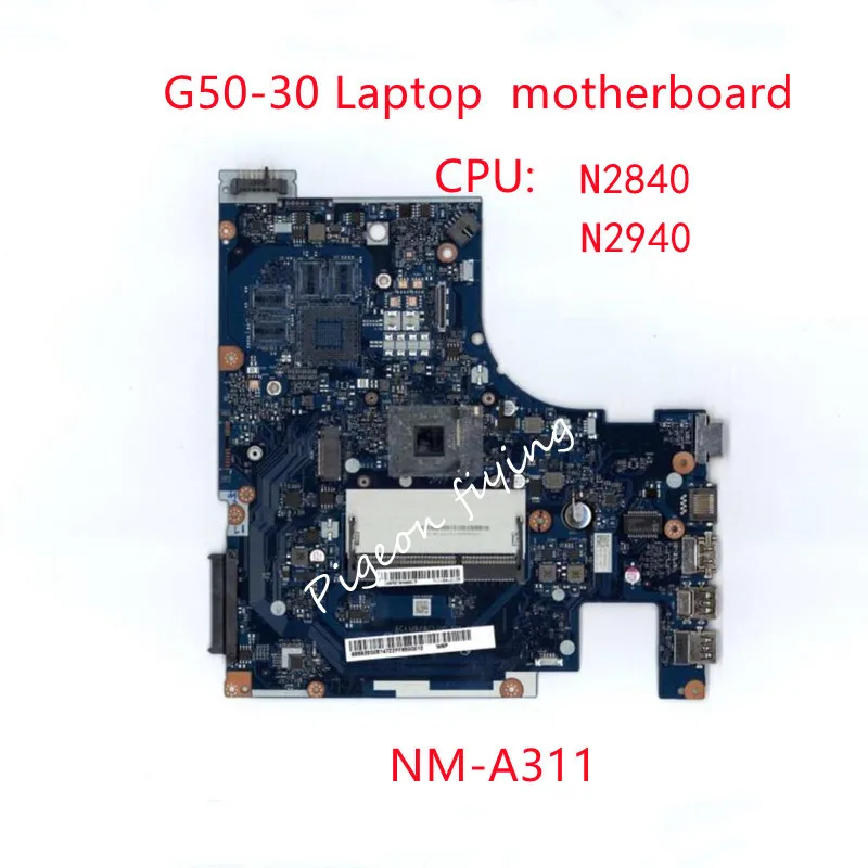 for Applicable to G50-30 Notebook Motherboard UMA N2940 N2840 Number NM-A311 test ok