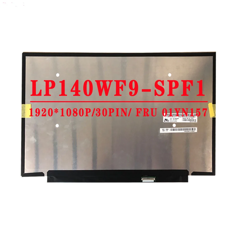 ЖК-экран FRU 01YN157 P/N SD10Q669955 LP140WF9 14 0 дюймов 1920X108 IPS 30pin EDP 72% NTSC 60 Гц для ЖК-экрана LG -