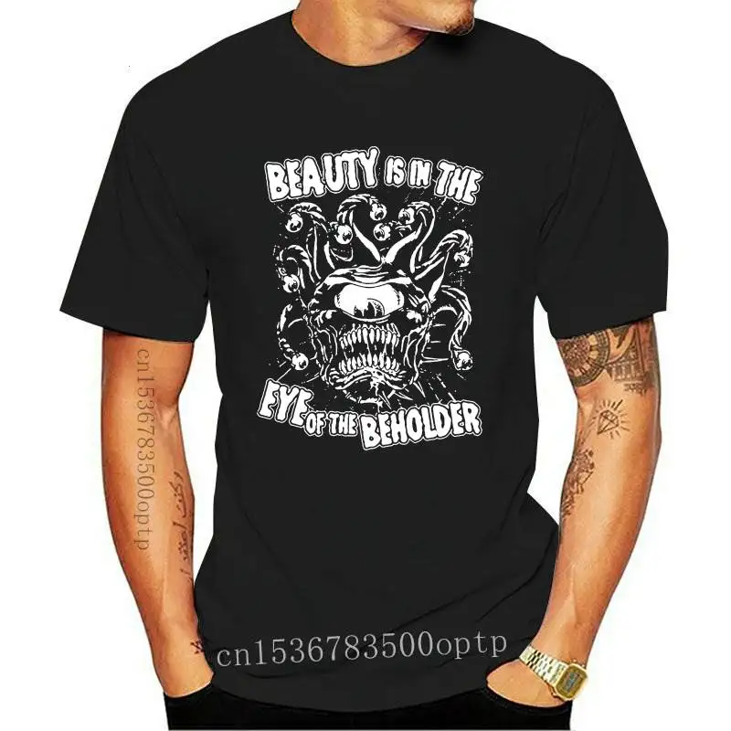 

Beauty is in the Eye of the Beholder T-Shirt. RPG Tabletop