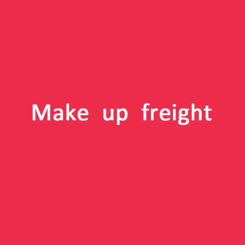 

Make up freight 2USD