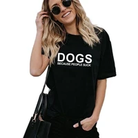 harajuku dog mama dog lover gift cotton t shirt dogs because people suck love my dog print graphic tees casual tops