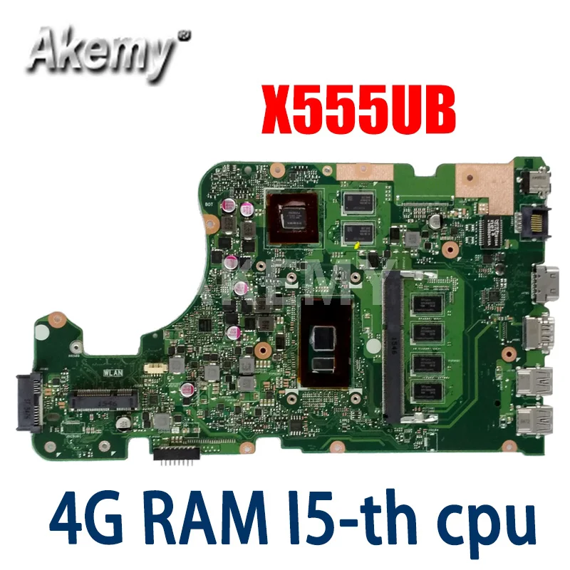

Akemy New! X555UB Mainboard For Asus X555UF X555UJ F555U X555UB X555UQ X555U laptop motherboard 4G RAM I5-6th cpu GT940M/2GB