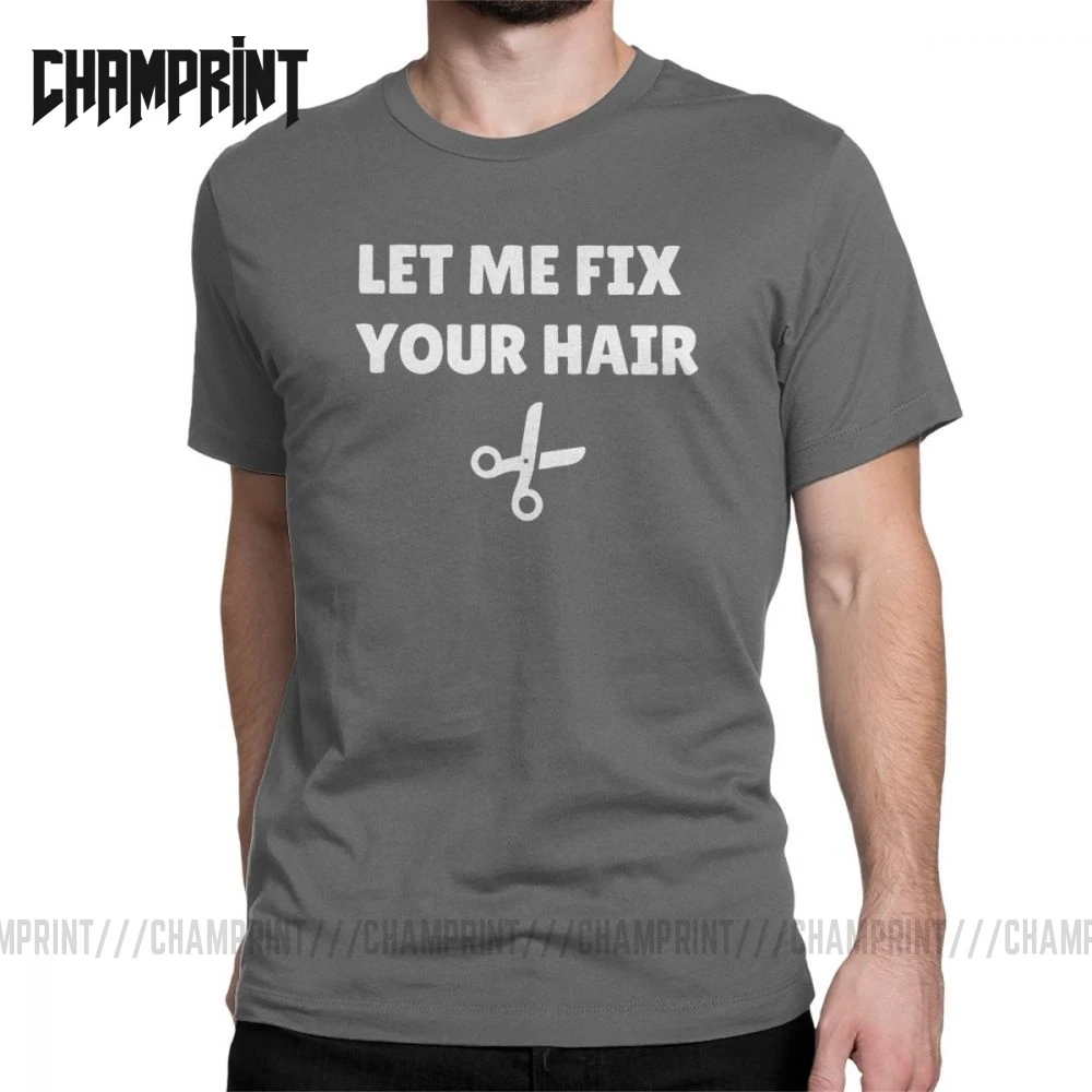 Let Me Fix Your Hair Barber футболка для мужчин хлопковая Футболка ножницы волос Бритва