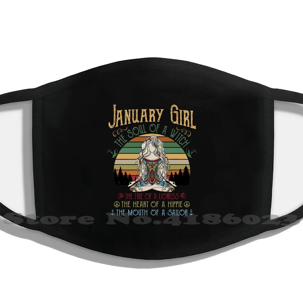 

January Girl The Soul Of A Witch Yoga Hippie Girl Birthday Shirt Half Face For Men Women Ladies Diy Mouth Masks January Girl