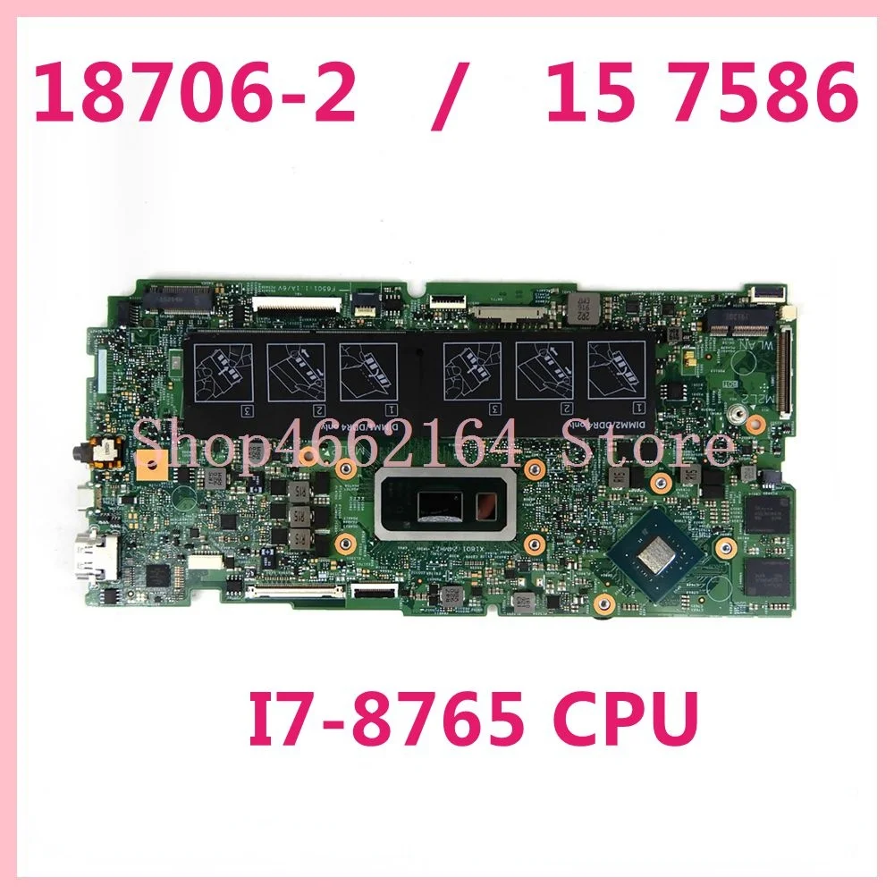 

18706-2 For Dell Inspiron 15 (7586) 2-in-1 Mainboard I7-8765 CPU CN 09P7JP Laptop motherboard 100% Tested Working