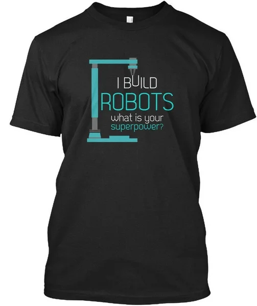 

Trendsetting Robotics Engineer - I Build Robots Standard Unisex T-shirt