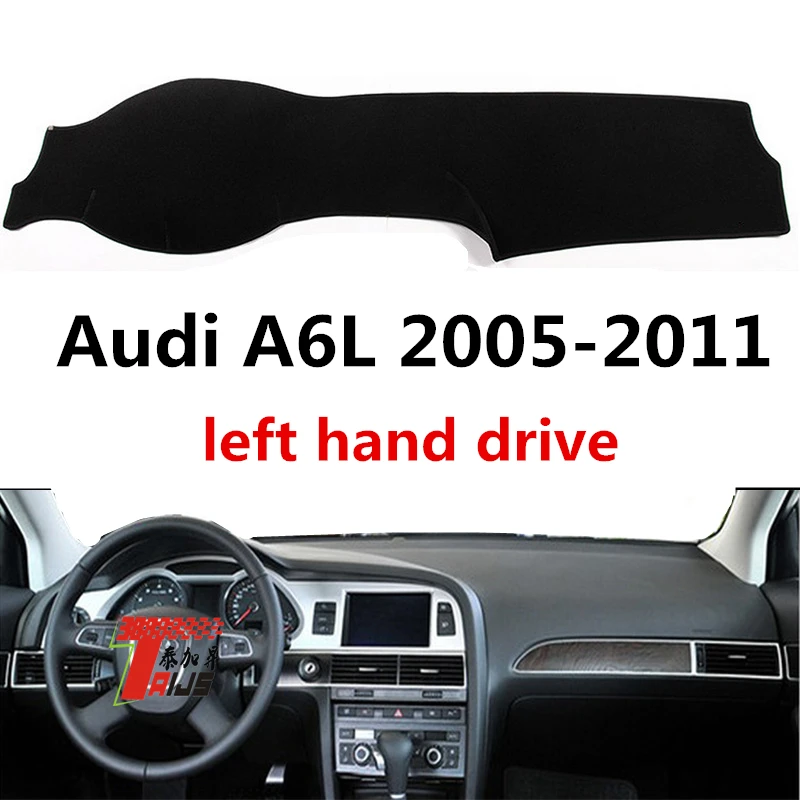

Taijs left hand drive car dashboard cover for Audi A6L 2005-2011 polyster fibre anti dust anti UV car dashboard pad for Audi A6L