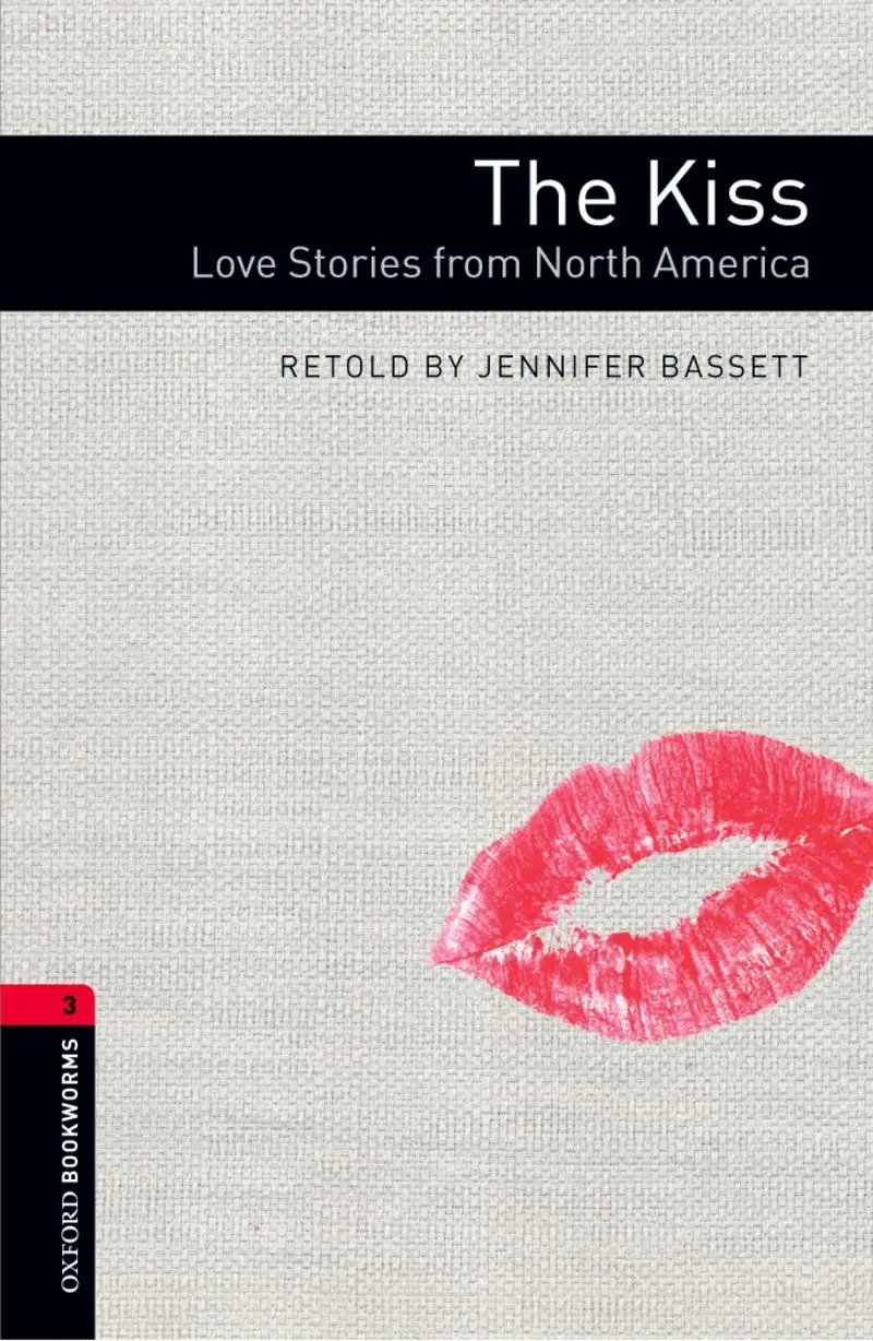 

School & Educational English book Oxford Bookworms Library: Level 3: The Kiss: Love Stories from North America