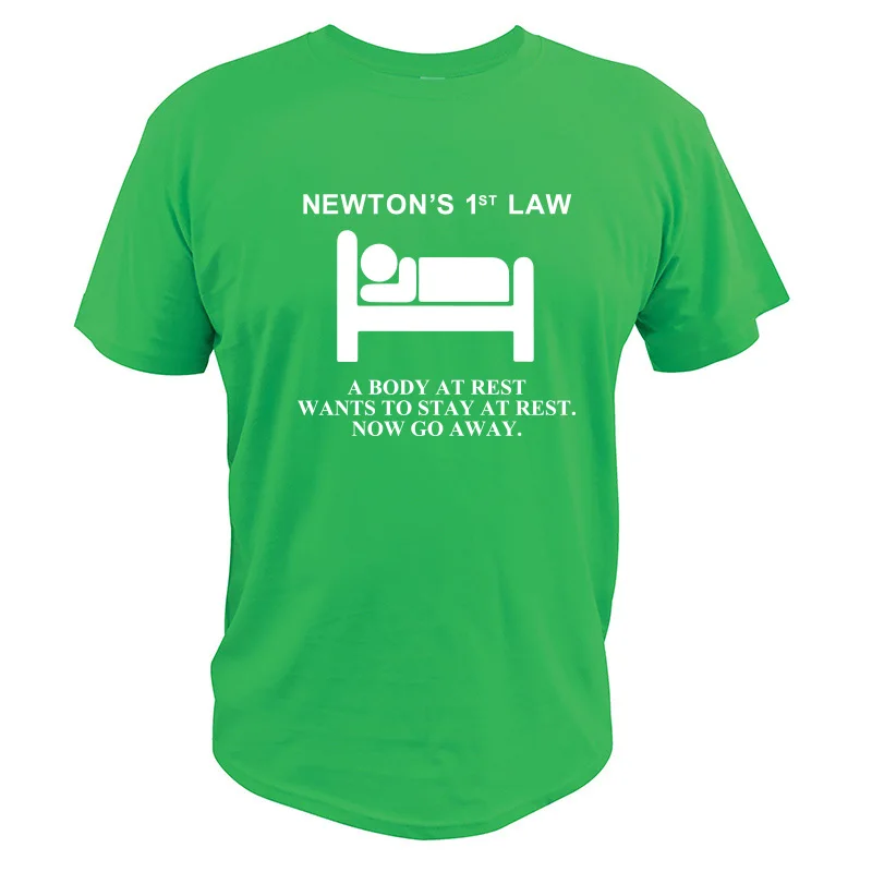 Футболка с надписью «Newton's First Law» футболка из хлопка с надписью «The Body At Read Want To Stay At Read Now Go Out Physical Nerd», европейский размер - Цвет: Зеленый