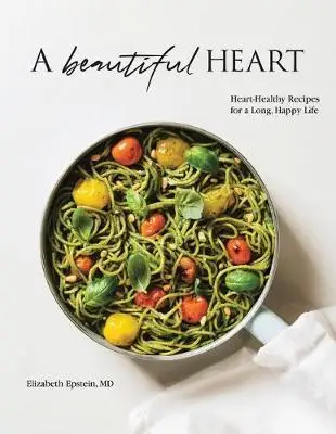 

Кулинарная книга с красивым сердцем: здоровые рецепты сердца/, счастливая жизнь