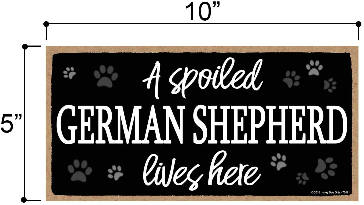 

A Spoiled German Shepherd Lives Here Hanging Wood Sign Home Decor, Wall Art, German Shepherd Sign