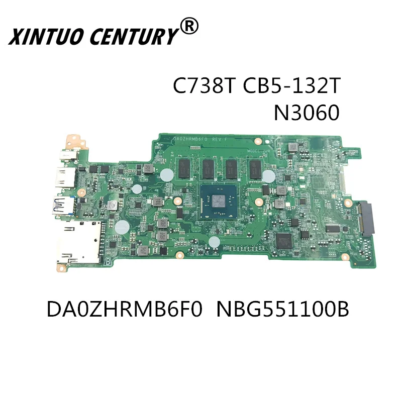

DA0ZHRMB6F0 NBG551100B FOR ACER C738T CB5-132T laptop motherboard N3060 4GB tested good