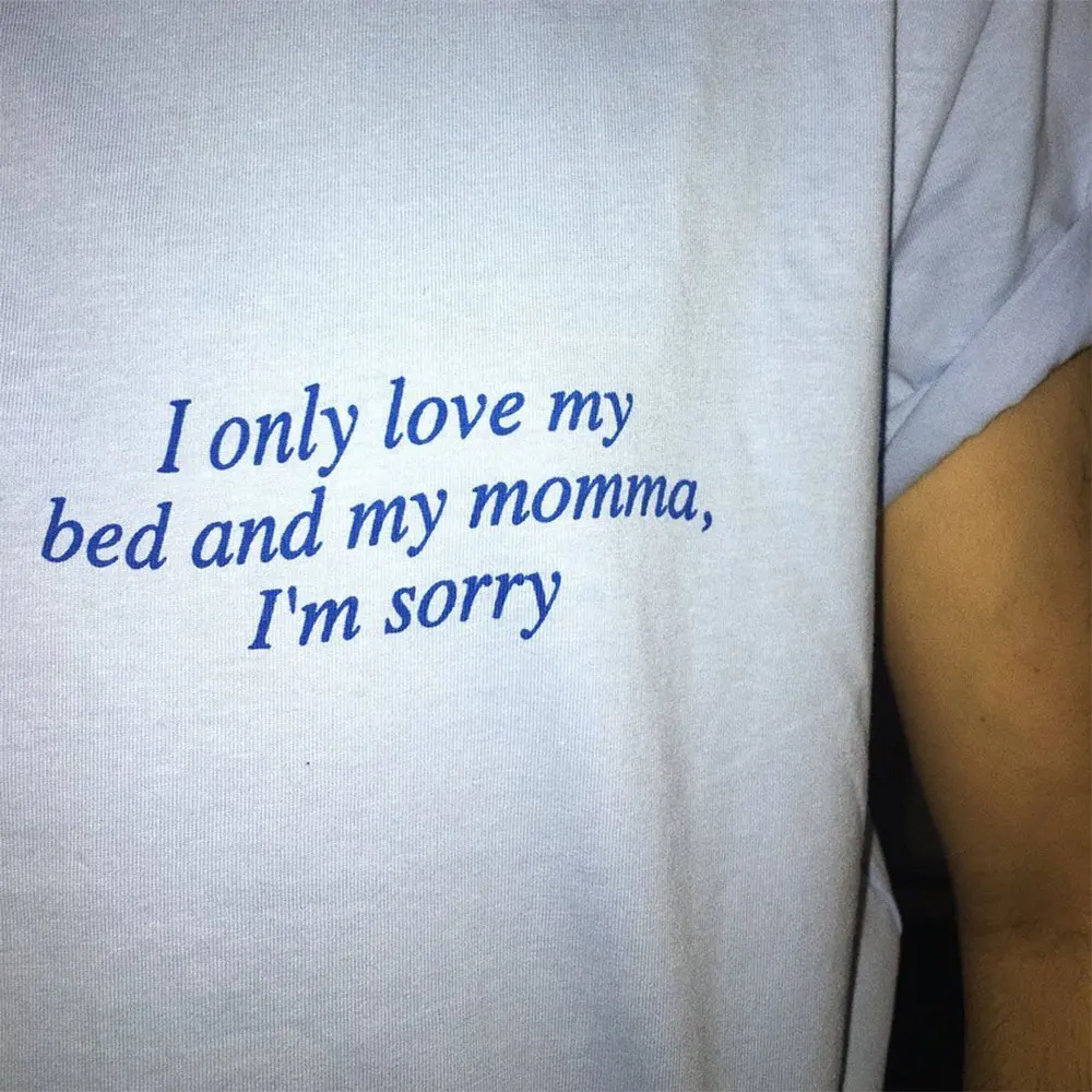 Я люблю только мою кровать и маму Tumblr футболка с рисунком на тему гранж извините