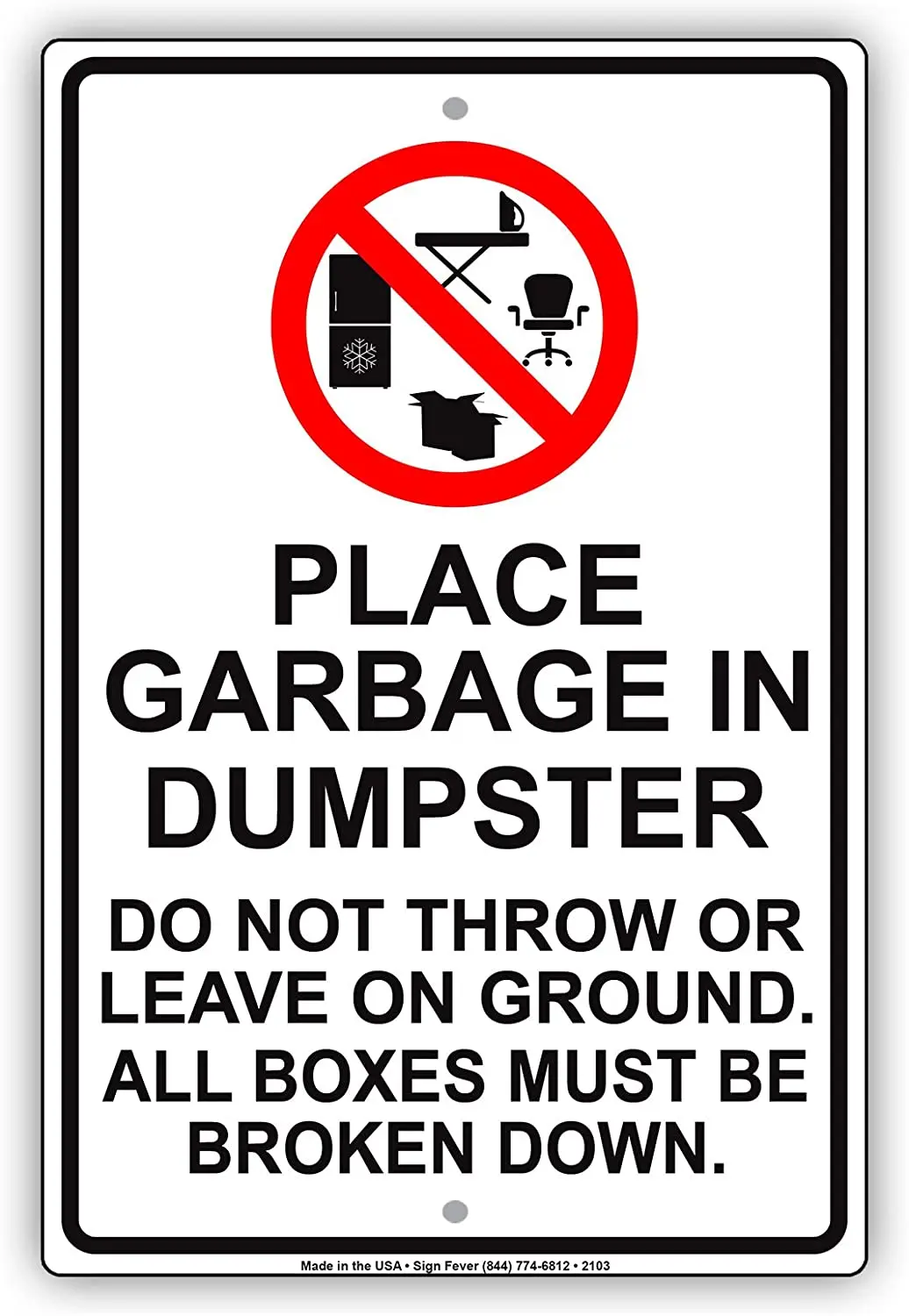 

Place Garbage in Dumpster Do Not Throw Or Leave On Ground Boxes Broken Down Restriction Warning Notice Aluminum Metal Tin Sign
