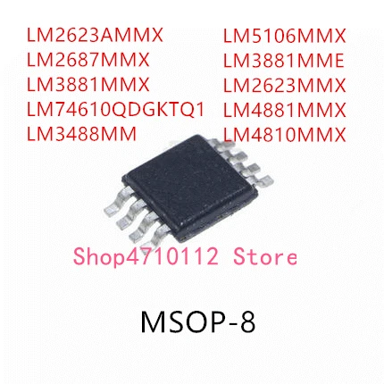 10PCS LM2623AMMX LM2687MMX LM3881MMX LM74610QDGKTQ1 LM3488MM LM5106MMX LM3881MME LM2623MMX LM4881MMX LM4810MMX IC