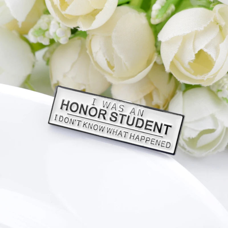 

Fashion Cute I Was An Honor Student I Don't Know What Happened Metal Enamel Brooches Badge pins For Students Women/Men