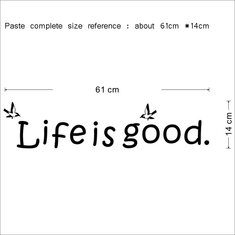 

Life is good Inspirational Wall Sticker for Home Decor bedroom Living room wallpaper decoration poster Mural Decals stickers