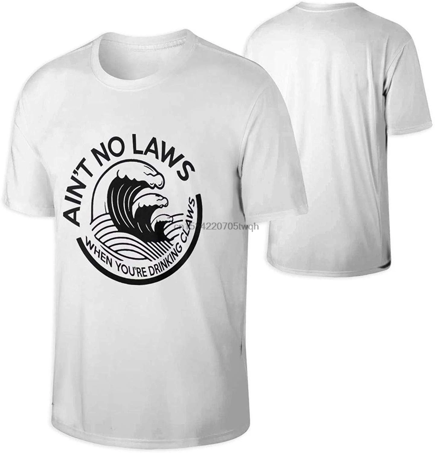 Ain't No Laws When You're Drinking Claws (2) Men's T Shirt|Мужские футболки| |