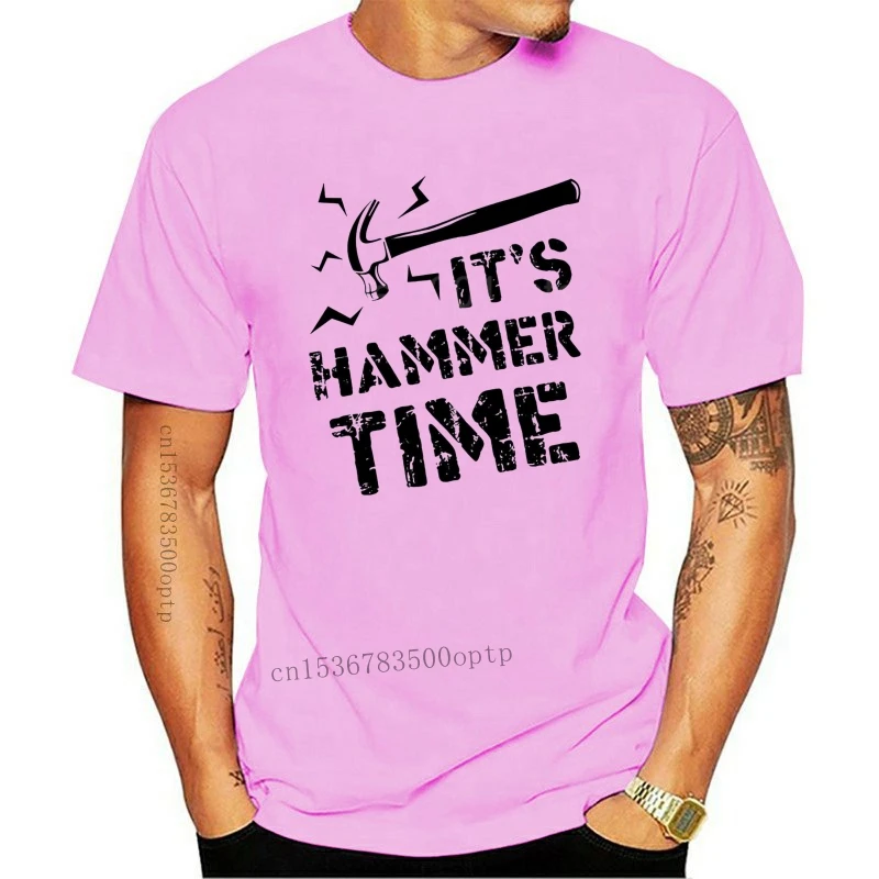 

New Fashion Street Short Sleeve tshirt funny print Funny Its Hammer Time Carpenter Fathers Day men Fashion T Shirt 100% Cotton