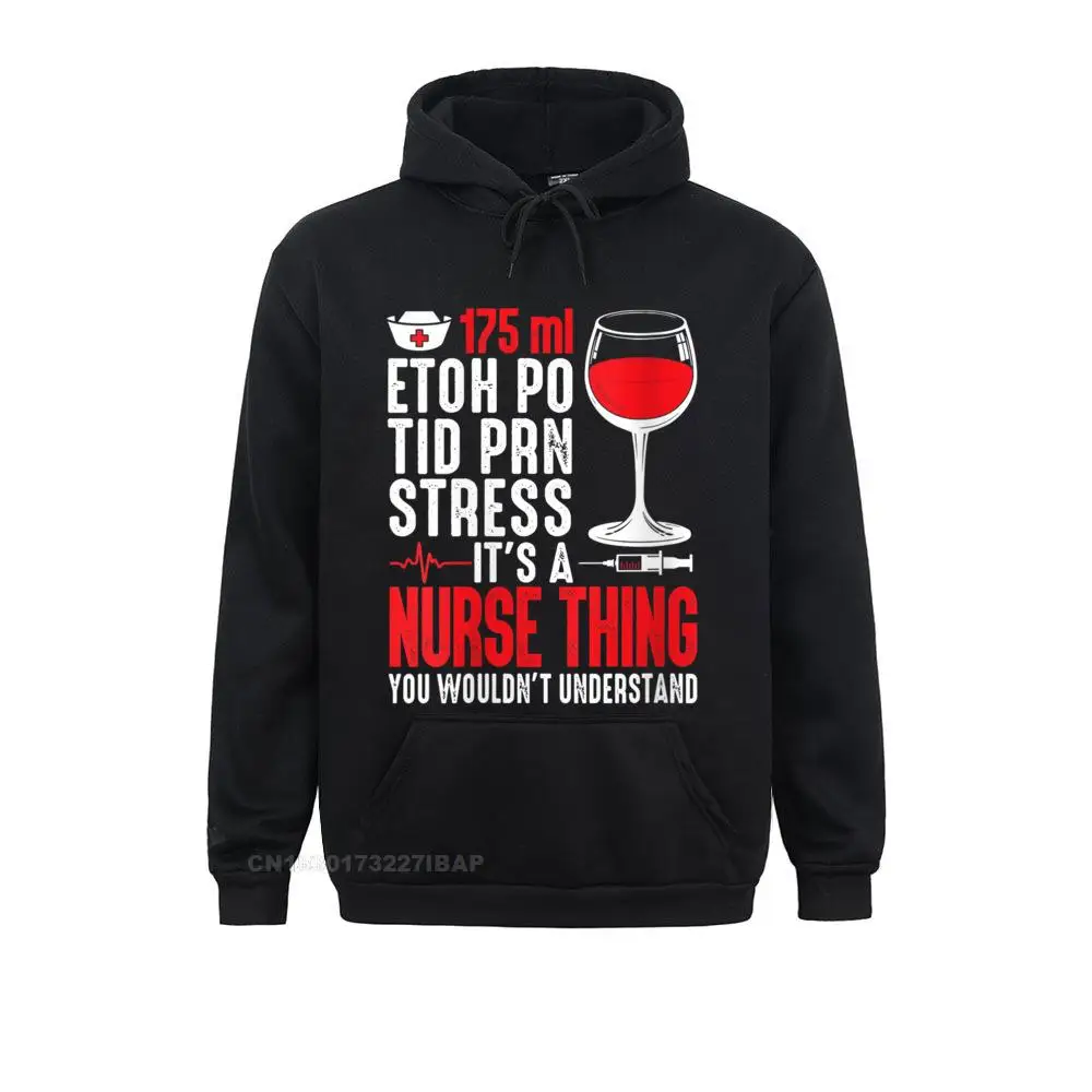 

Womens 175 Ml EtOH Po Tid Prn Stress It's A Nurse Thing Funny Nurse Hoodie Preppy Hoodies For Men New Sweatshirts Hip Hop Hoods