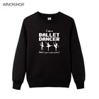 Женские толстовки с длинным рукавом I Am A, пуловеры с принтом для балета, Женские топы для танцев, Зимние Модные женские толстовки для девочек