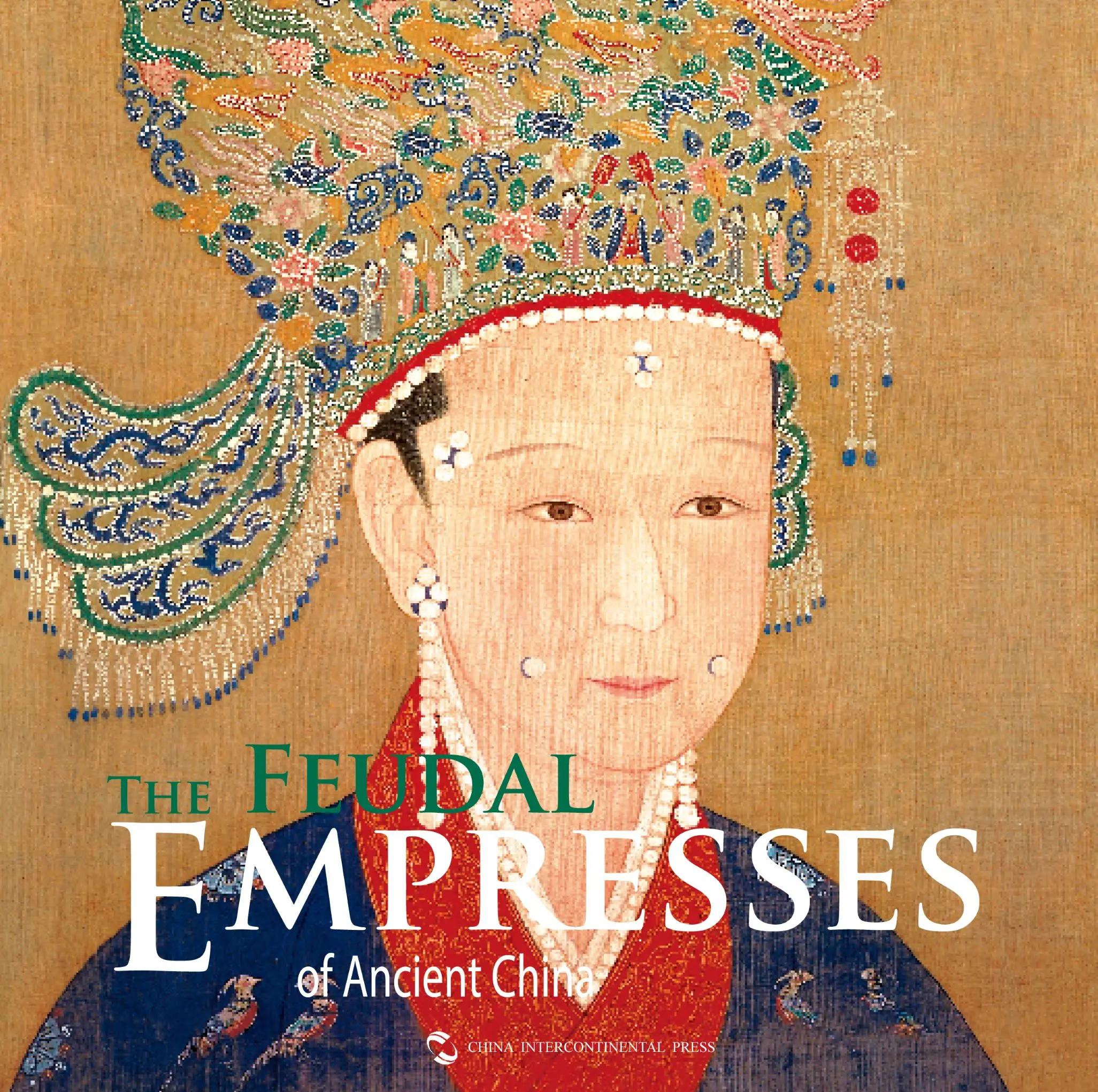 The Feudal Empresses of Ancient China