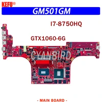 gm501gm original motherboard for asus rog gu501gm gm501gs gm501g gu501gs notebook motherboard with i7 8750hq gtx10606gb test ok