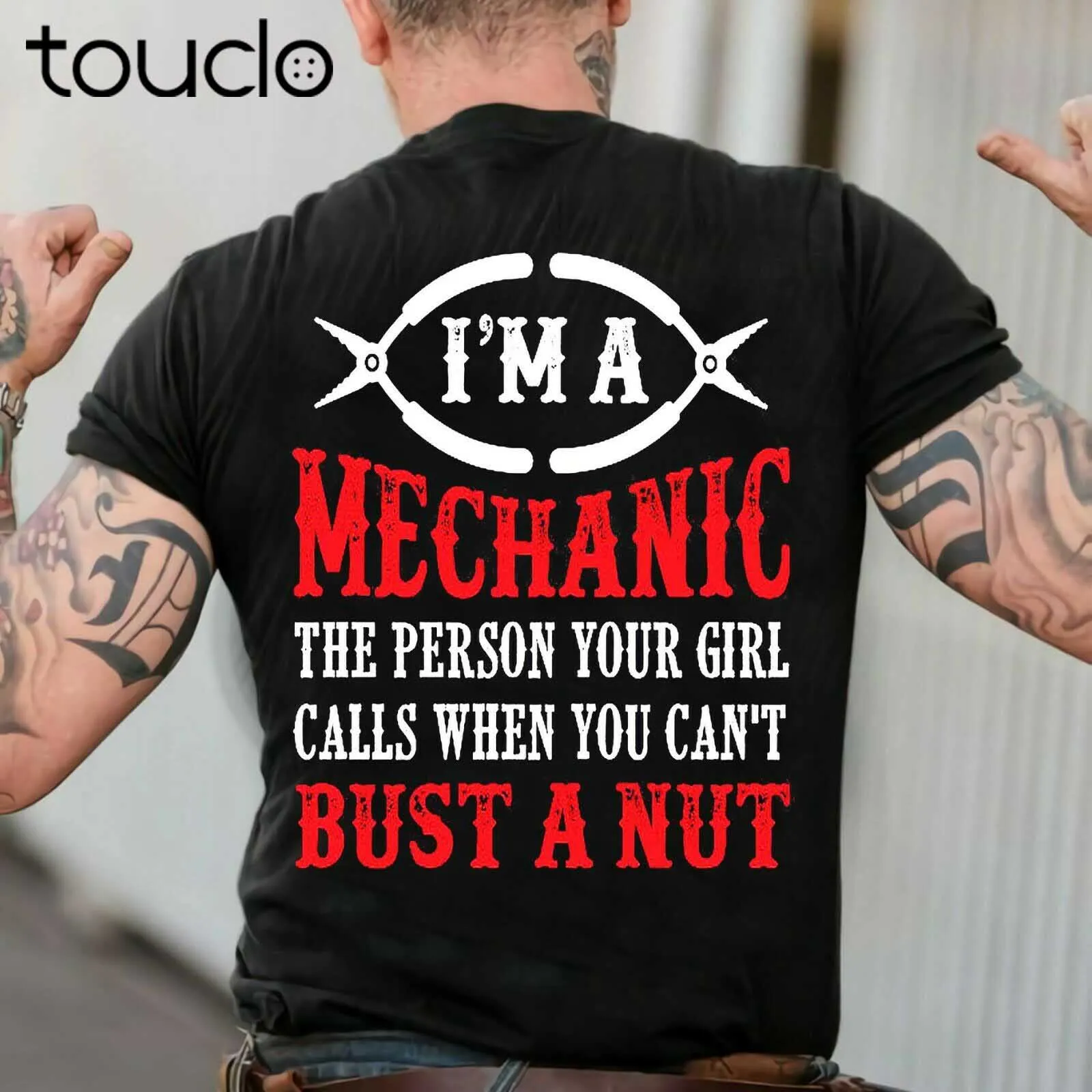 

I'm A Mechanic The Person Your Girl Calls When You Can't Bust A Nut T-Shirt