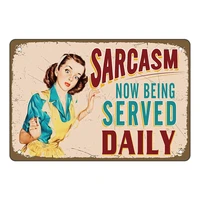 retro metal tin sign sarcasm now being served daily funny wall plaque for cafe bar restaurant supermarket shop best gifts idea