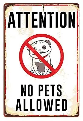 

Metal Sign prohibiting Pets Wall Decoration Retro Family Restaurant bar cave Outdoor Retro tin Sign Decoration 12x8 inches