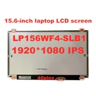 Оригинальный 15,6 дюйма IPS ЖК-экран для ноутбука LP156WF4-SLB1 B2 B3 B5 B7 матрица 1920x1080 FHD панель LVDS 40 контакты