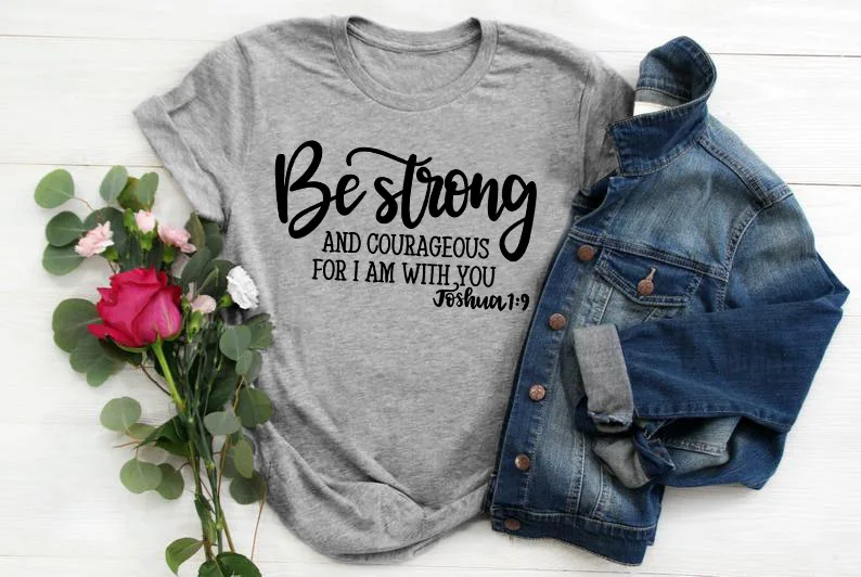 gray tee black text Быть сильным и смелым футболка для христианина Джошуа 1:9 Костюмы религиозные хипстерская Футболка стильная вера в Иисуса наряды арт негабаритных - Цвет: gray tee black text