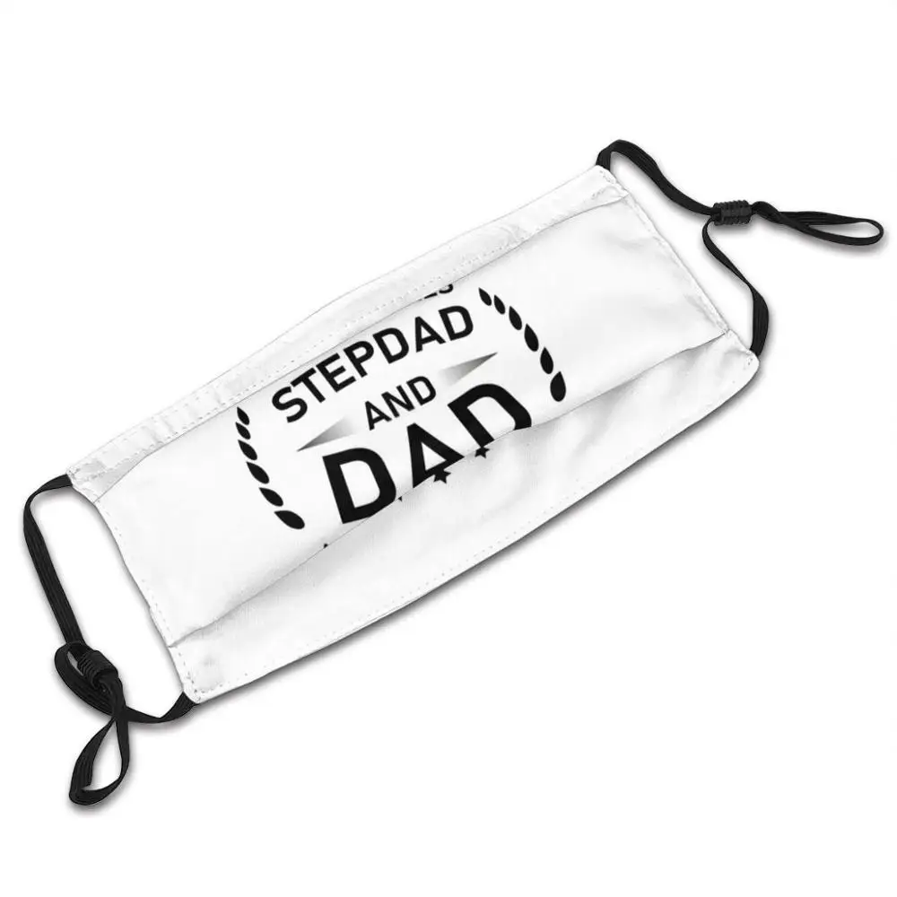 

I Have Two Titles Dad And Stepdad And I Rock Them Both Custom Design Face Mask Anti Dust Filter Diy Print Washable For Adult
