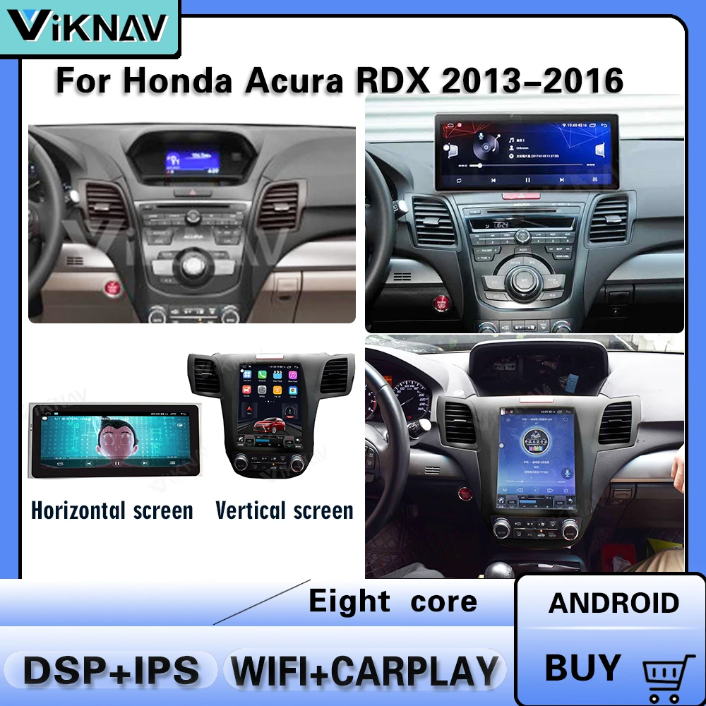 

Android Car Radio for Honda Acura RDX 2013-2016 Vertical and Horizontal screen Car stereo multimedia player GPS navigation