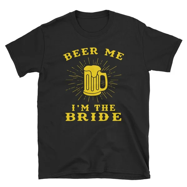 

Funny Beer Me Im The Bride T-Shirt