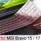 Чехол для клавиатуры MSI Bravo 15, Bravo 17, A4DDR, прозрачный, черный, силиконовый, ТПУ, защитный чехол, аксессуары для игрового ноутбука 15,6, 17,3