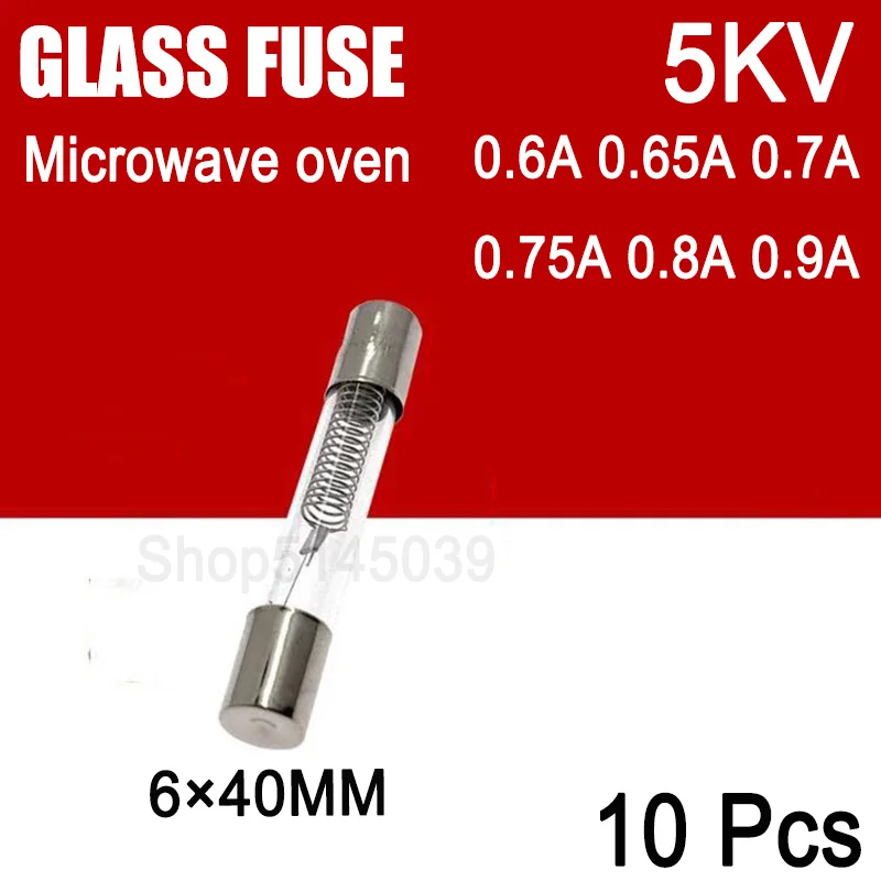 Стеклянный предохранитель для микроволновой печи высокого давления, предохранитель 6*40 мм 0,65a 0,7a 0,75a 0,8a 0,85a 0,9a 5KV, 5000 в 0,75a 0,8a, 10 шт.
