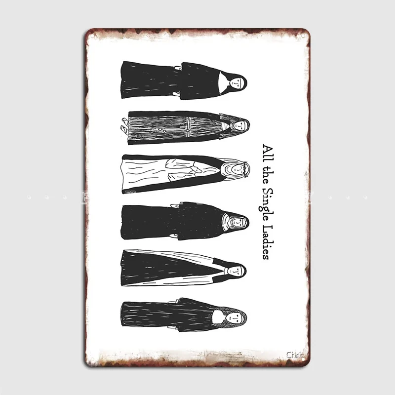 

All The Single Ladies Metal Sign Wall Decor Design Wall Cave Mural Tin Sign Posters