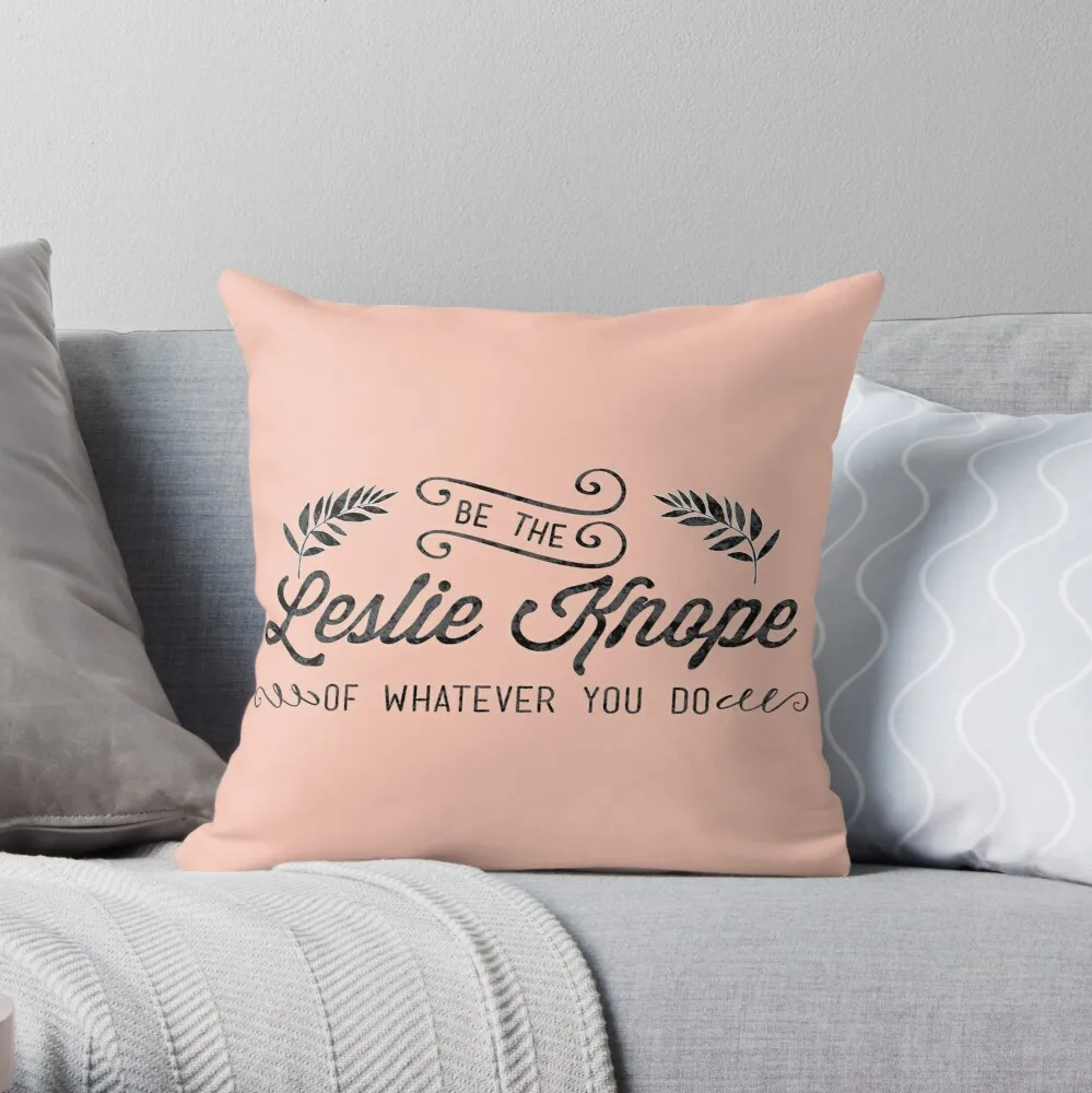 

Be the Leslie Knope of Whatever You Do Throw Pillow Pillow Case Polyester Home Decora Pillowcases kussensloop almohada poszewka