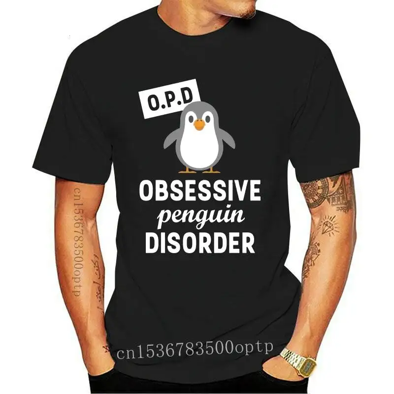 

New Obsessive Penguin Disorder Funny Penguin T-shirt Cotton T-Shirt