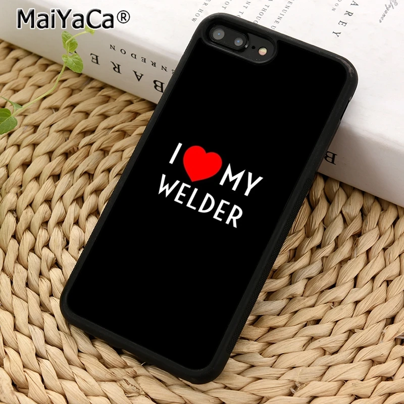 Чехол MaiYaCa с надписью I love my welder для iPhone 5 SE 6 6s 7 8 Plus X XR XS 11 12 Pro max samsung galaxy S8 S9